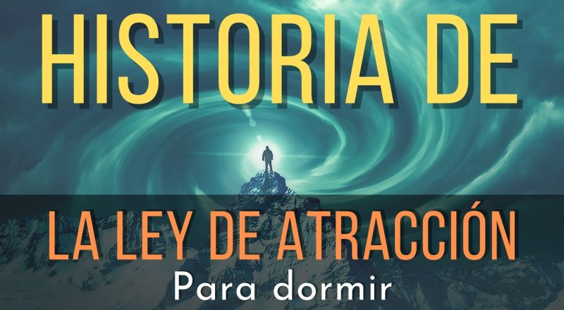 Historia de La Ley de Atracción para dormir