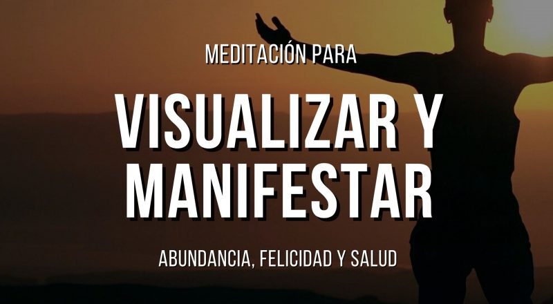 Meditación Guiada para manifestar tus deseos