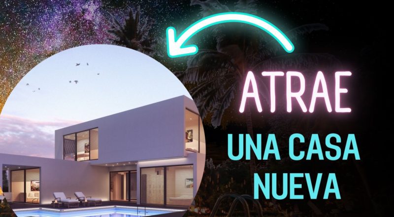 Afirmaciones para casa nueva | manifiesta la casa de tus sueños