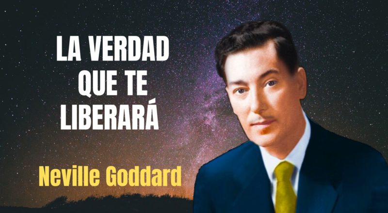 El más poderoso secreto para manifestar abundancia (Neville Goddard)